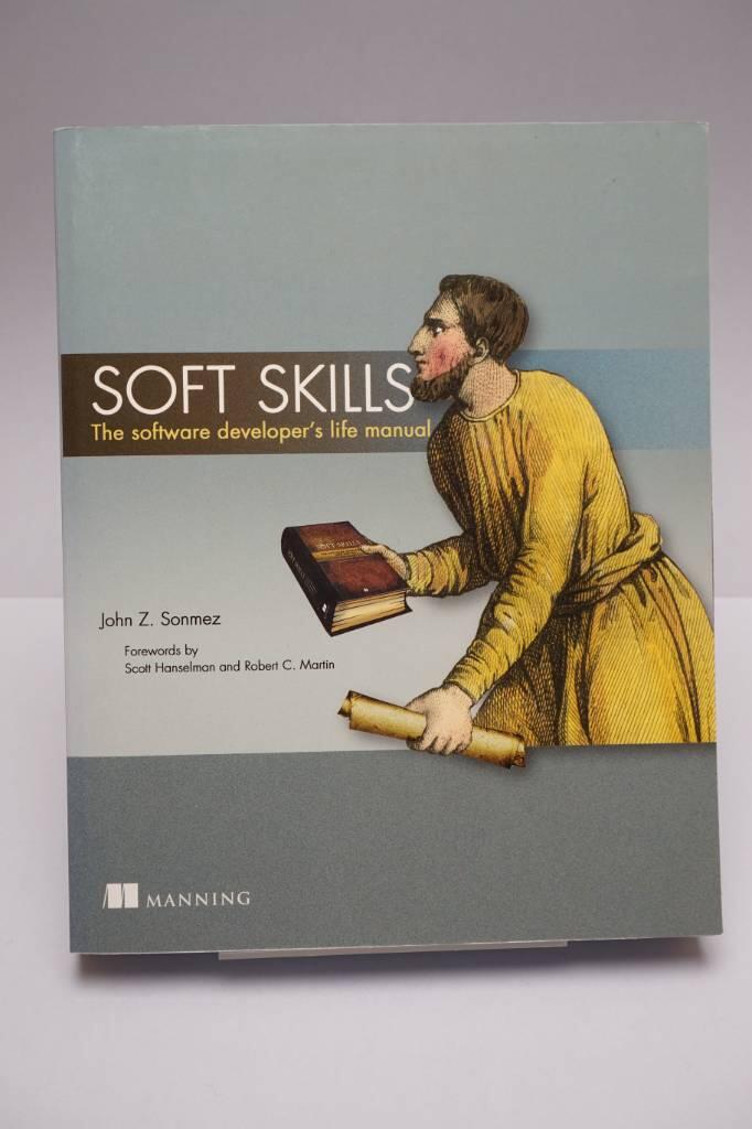 Soft skills - the software developer's life manual