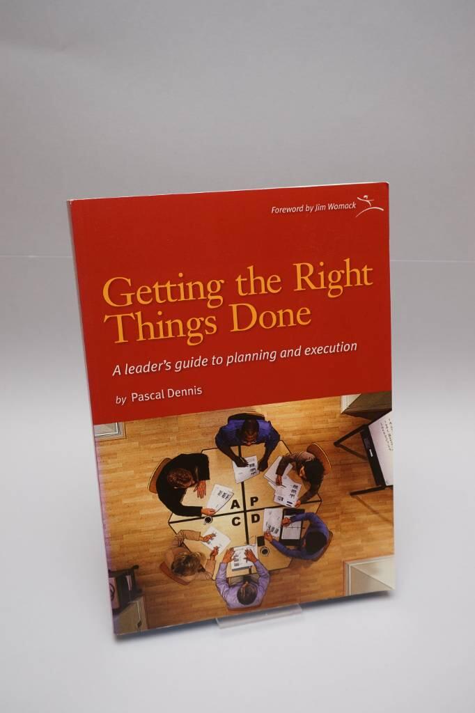 Getting the right things done - a leader's guide to planning and execution