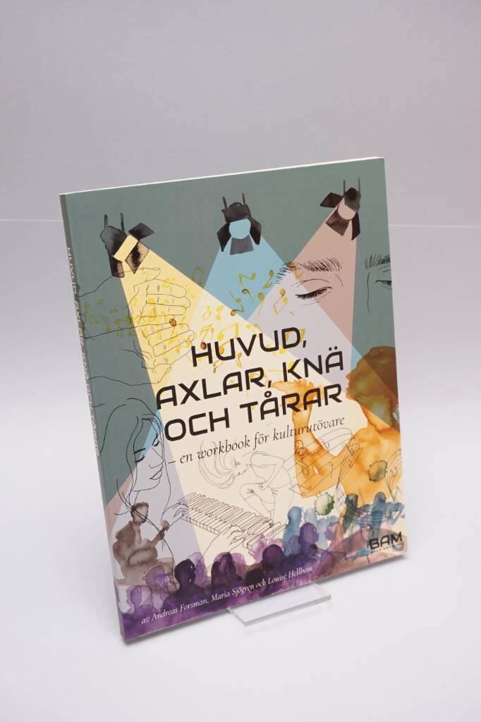 Huvud, axlar, kn&auml; och t&aring;rar - en workbook f&ouml;r kulturut&ouml;vare