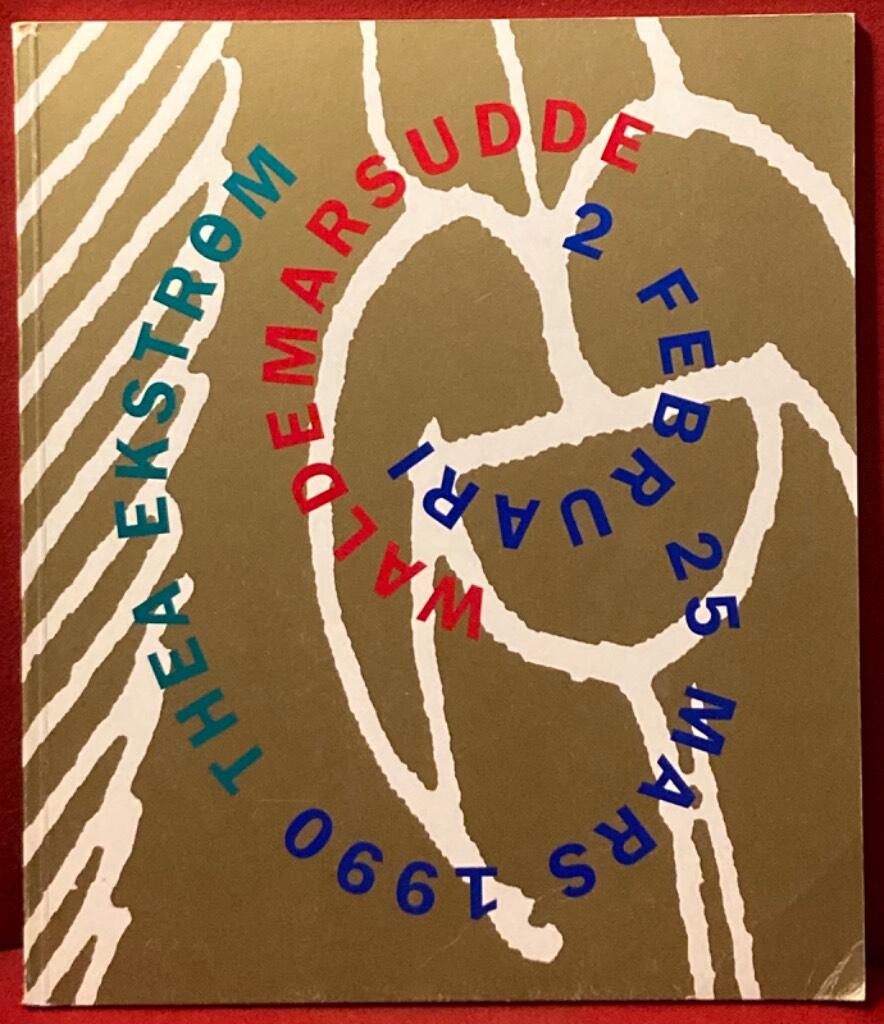 Thea Ekström : [2 februari-25 mars 1990] : [Prins Eugens Waldemarsudde]