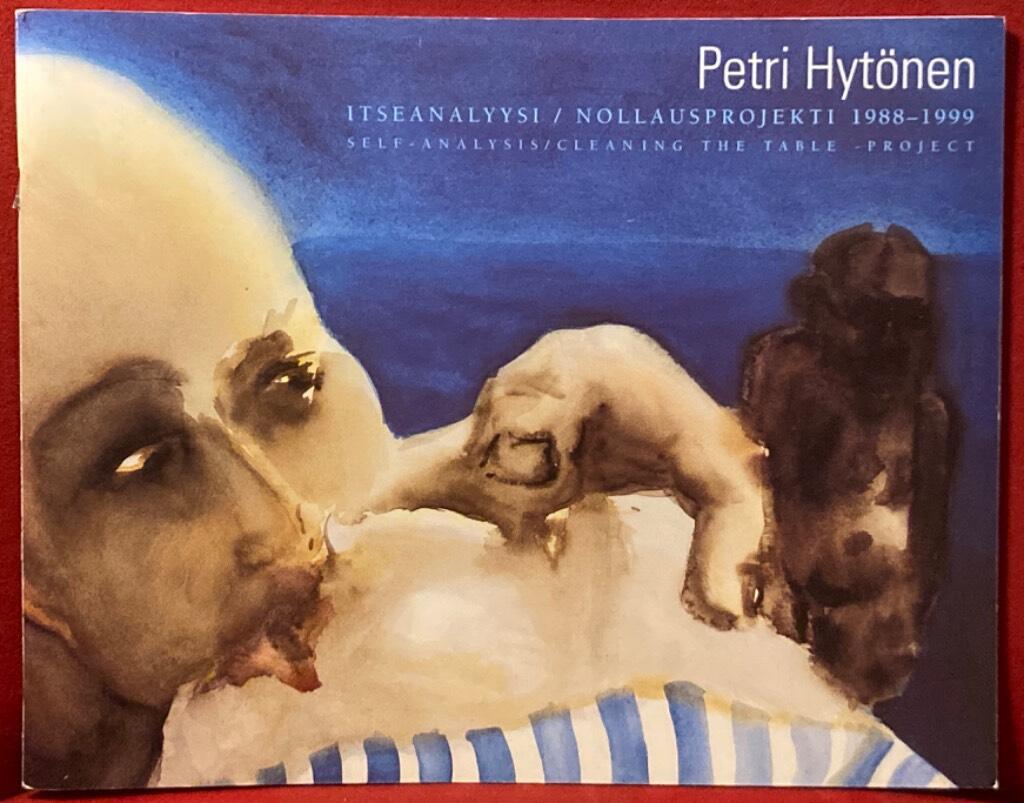 Petri Hyt&ouml;nen - itseanalyysi : nollausprojekti 1988-1999 = self-analysis : cleaning the table project