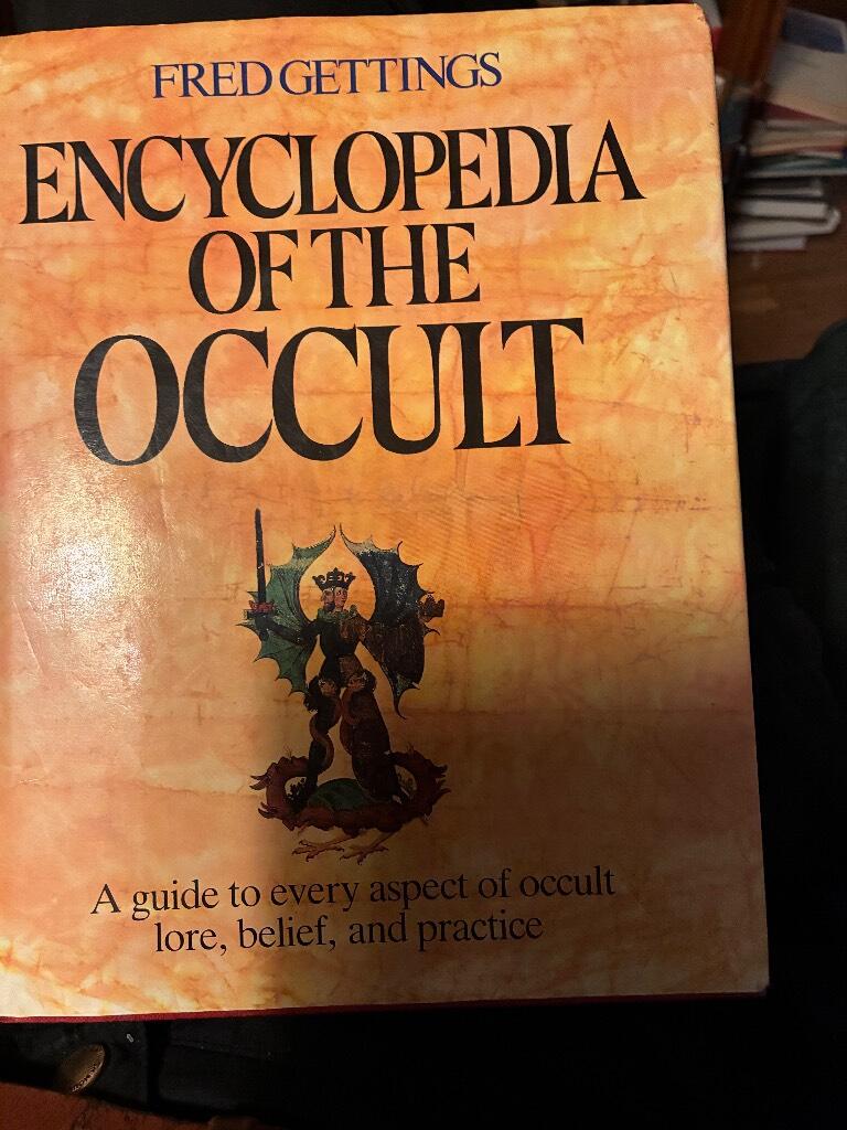 Encyclopedia of the occult - a guide to every aspect of occult lore, belief, and practice