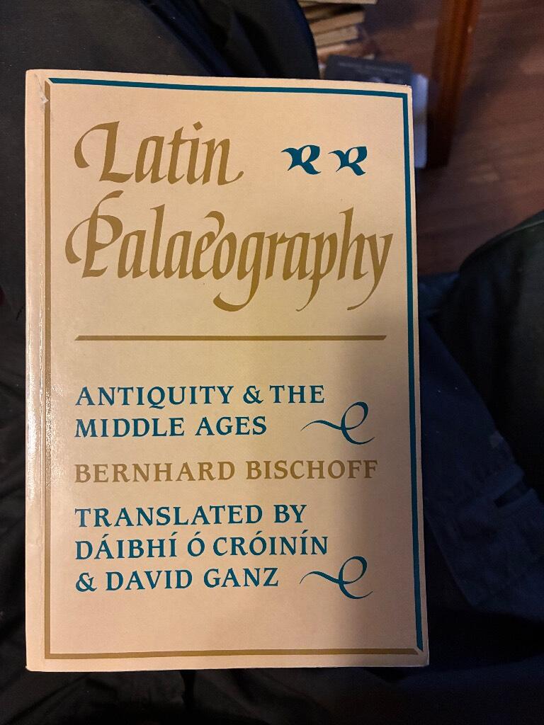 Latin palaeography - antiquity and the Middle Ages