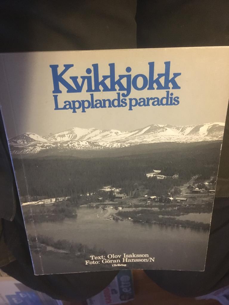 Kvikkjokk : Lapplands paradis