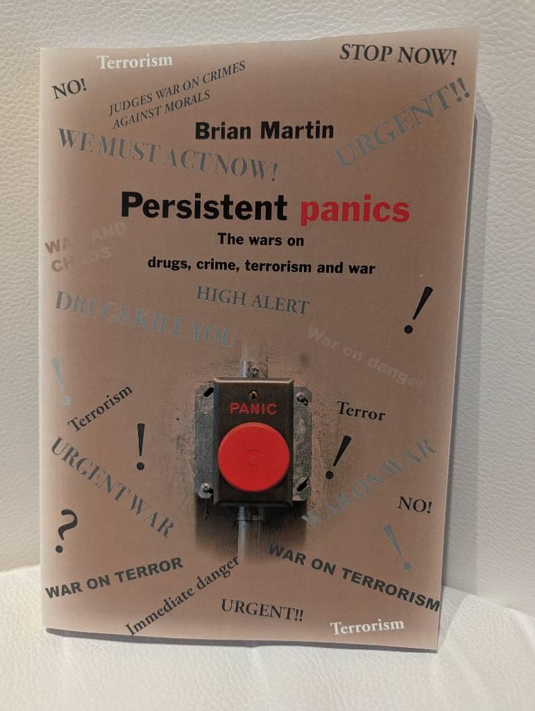 Persistent panics - the wars on drugs, crime, terrorism and war