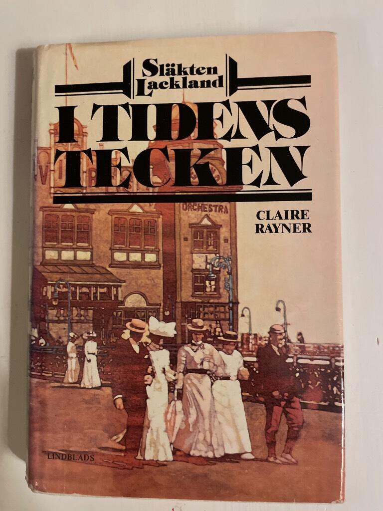 I tidens tecken : den nionde romanen om sl&auml;kten Lackland