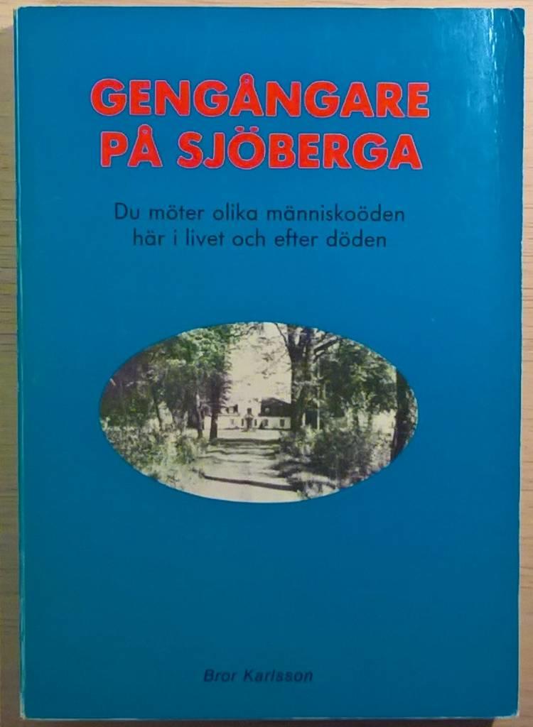 Geng&aring;ngare p&aring; Sj&ouml;berga : du m&ouml;ter olika m&auml;nnisko&ouml;den h&auml;r i livet och efter d&ouml;den