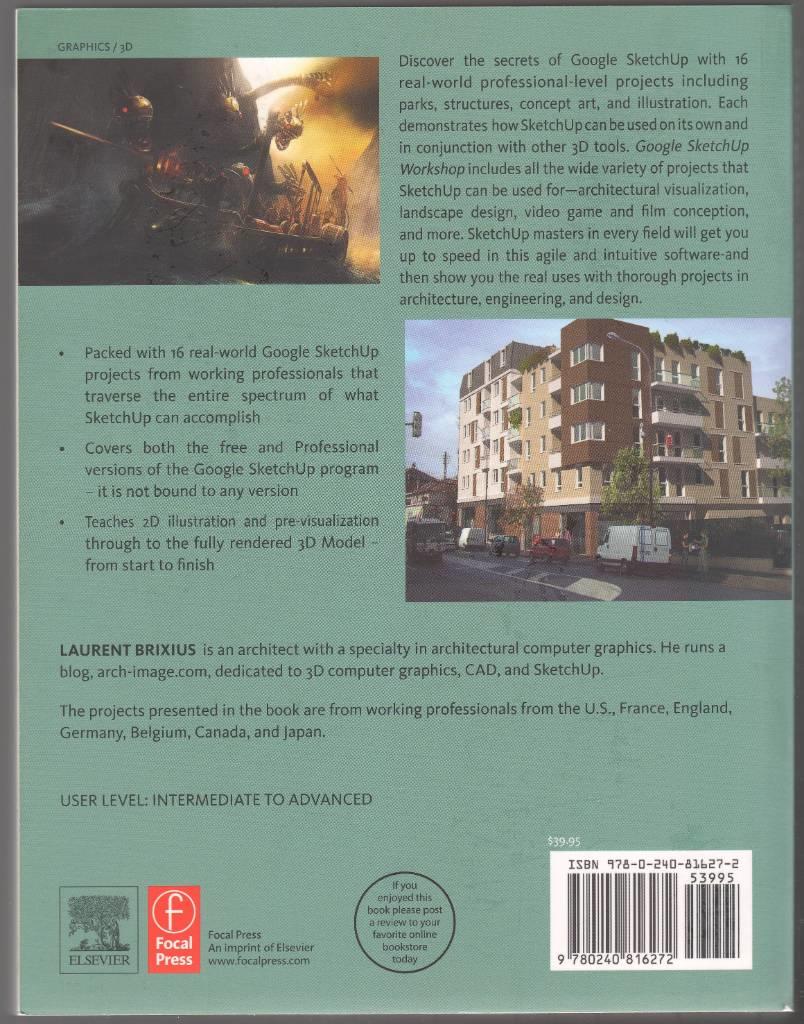 Google SketchUp workshop - Modeli ng, Visualizing, and Illustrating