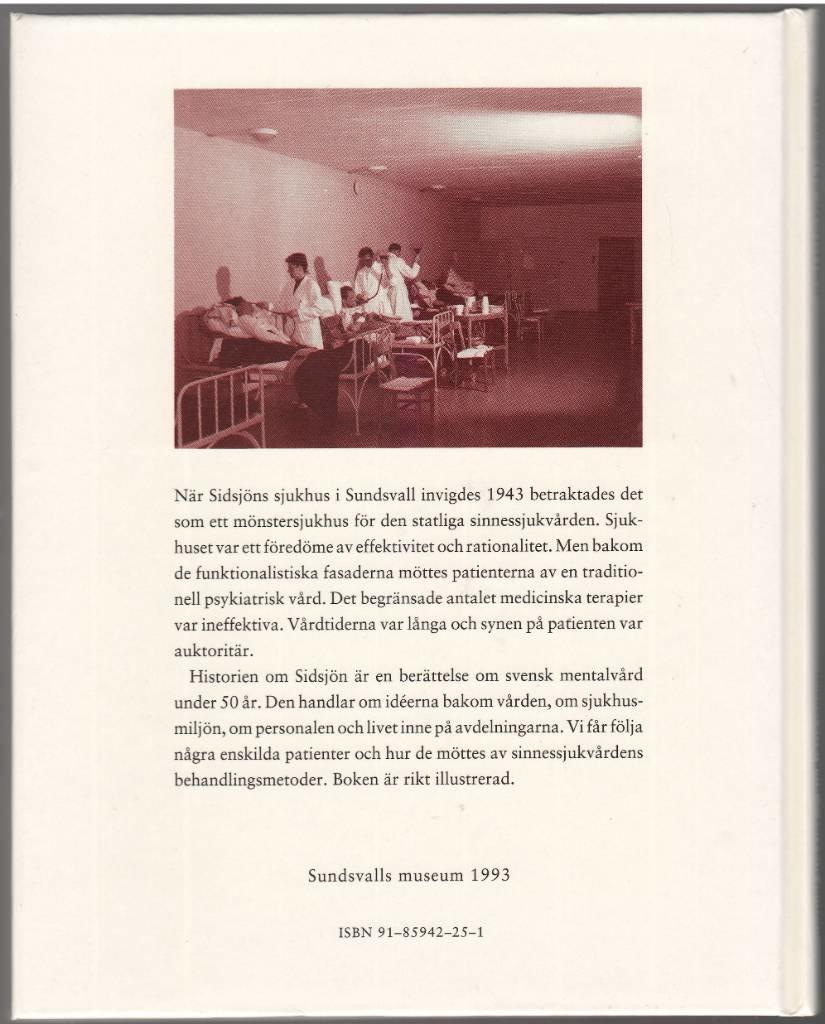 Sidsjöns sjukhus 1943-1993 : ur den moderna sinnessjukvårdens historia