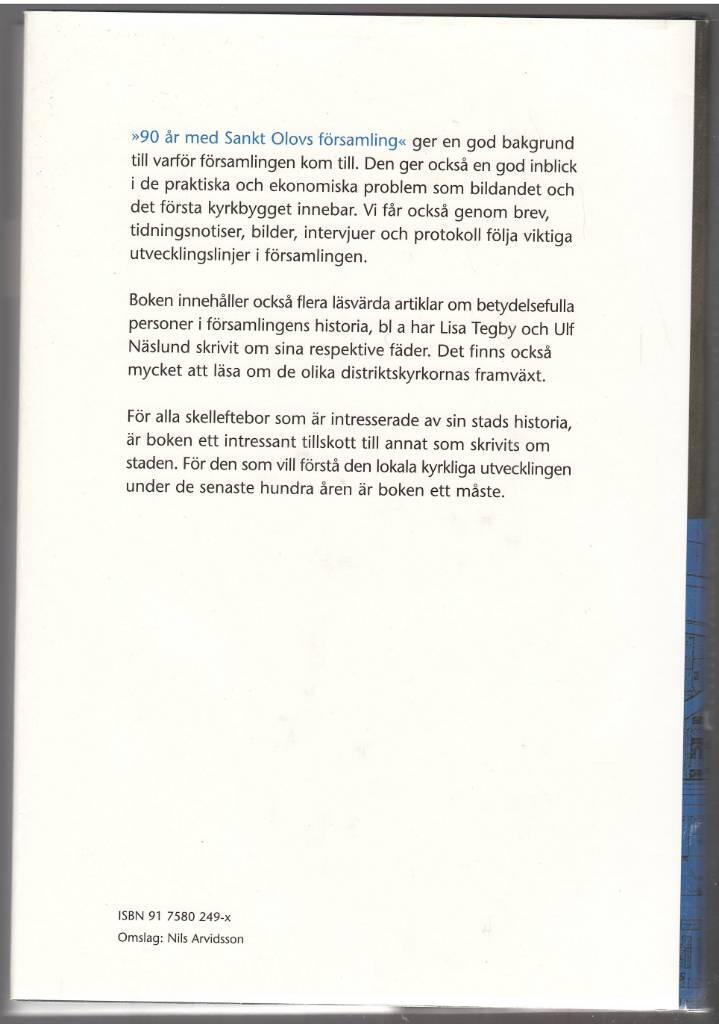90 &aring;r med Sankt Olovs f&ouml;rsamling : fr&aring;n en del av staden till fri fr&aring;n staten