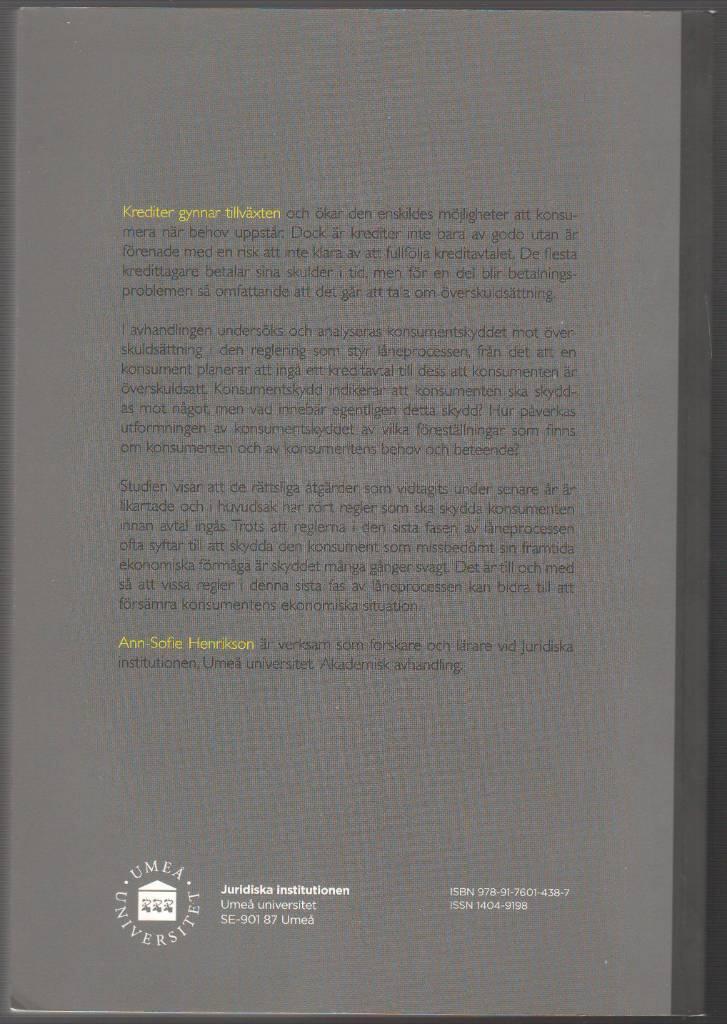 &Ouml;verskuldsatt och skyldig : en r&auml;ttsvetenskaplig analys av konsumentskyddet mot &ouml;verskulds&auml;ttning