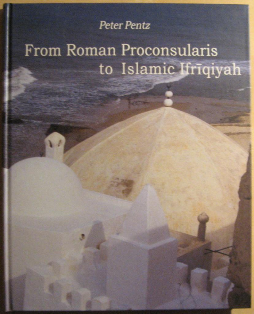 From Roman proconsularis to Islamic Ifrīqiyah