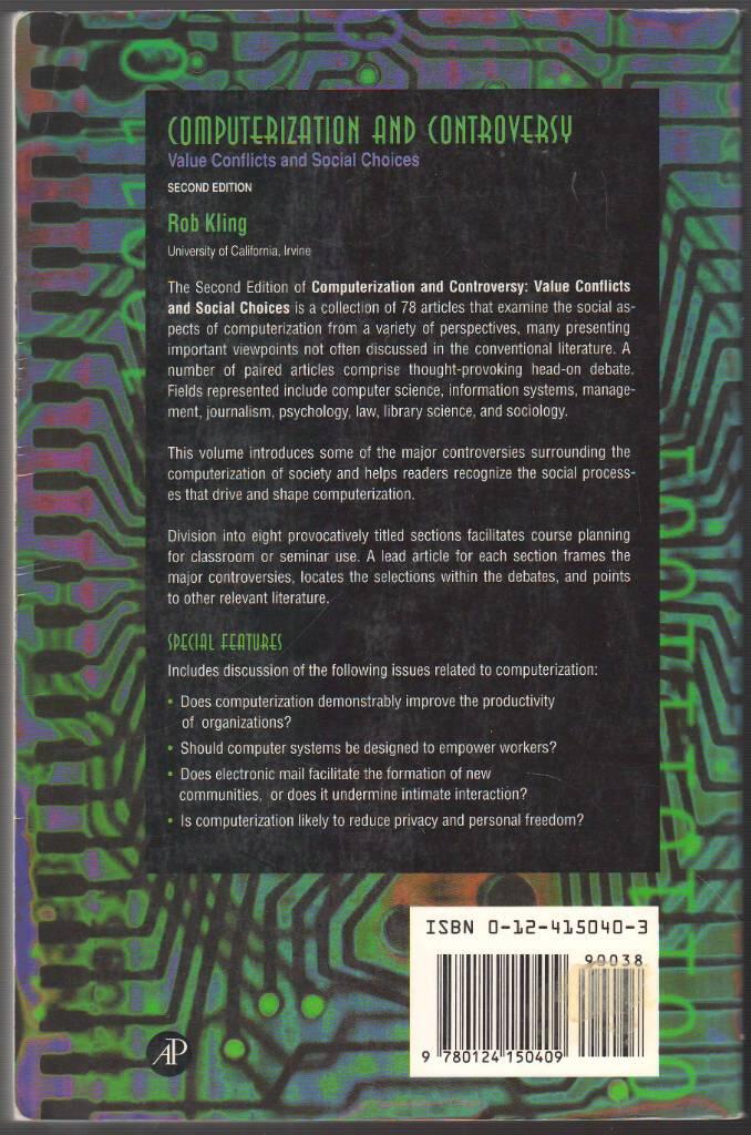 Computerization and controversy : value conflicts and social choices [Elektronisk resurs]