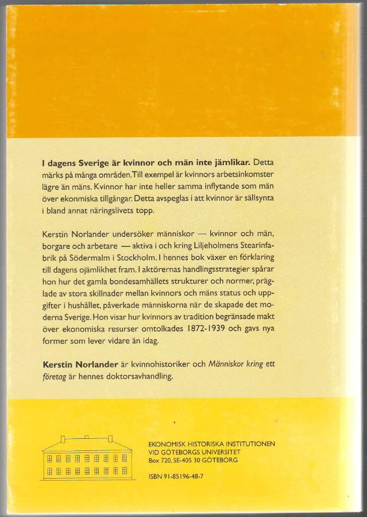 M&auml;nniskor kring ett f&ouml;retag : k&ouml;n, klass och ekonomiska resurser : Liljeholmens stearinfabriks AB 1872-1939