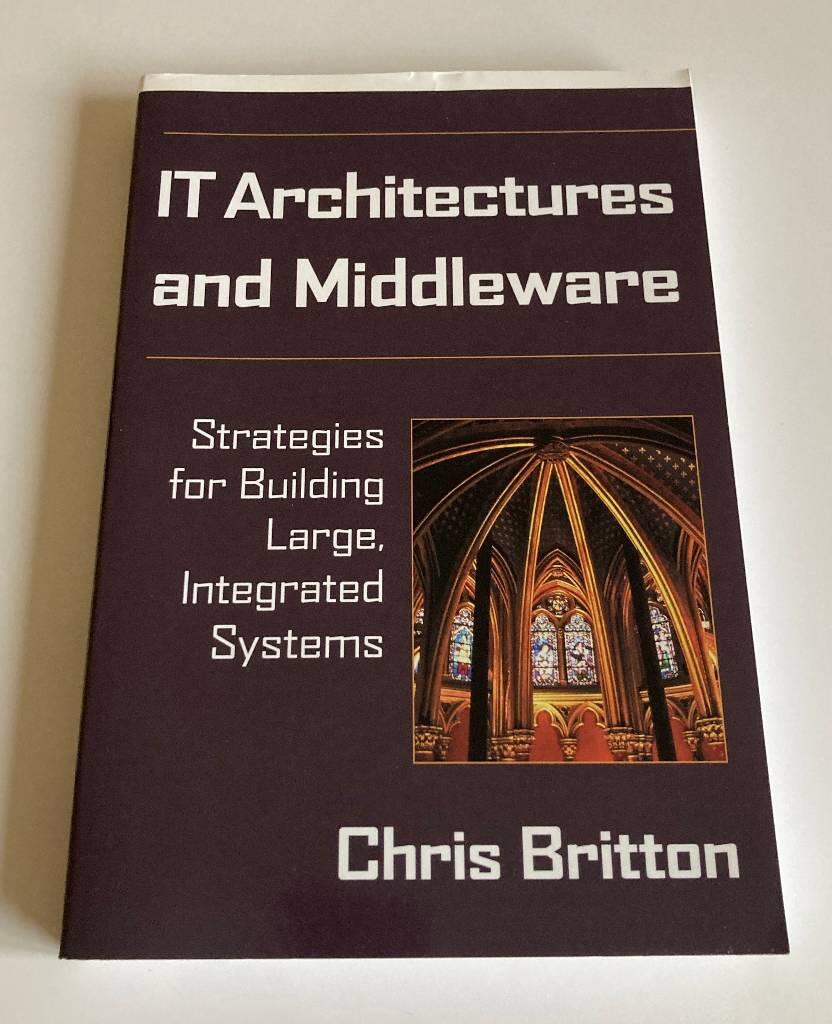 IT architectures and middleware - strategies for building large, integrated systems