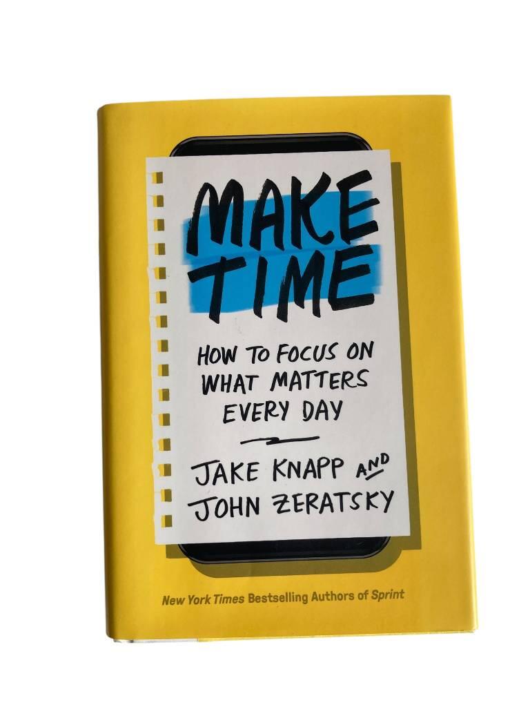 Make time - how to focus on what matters every day