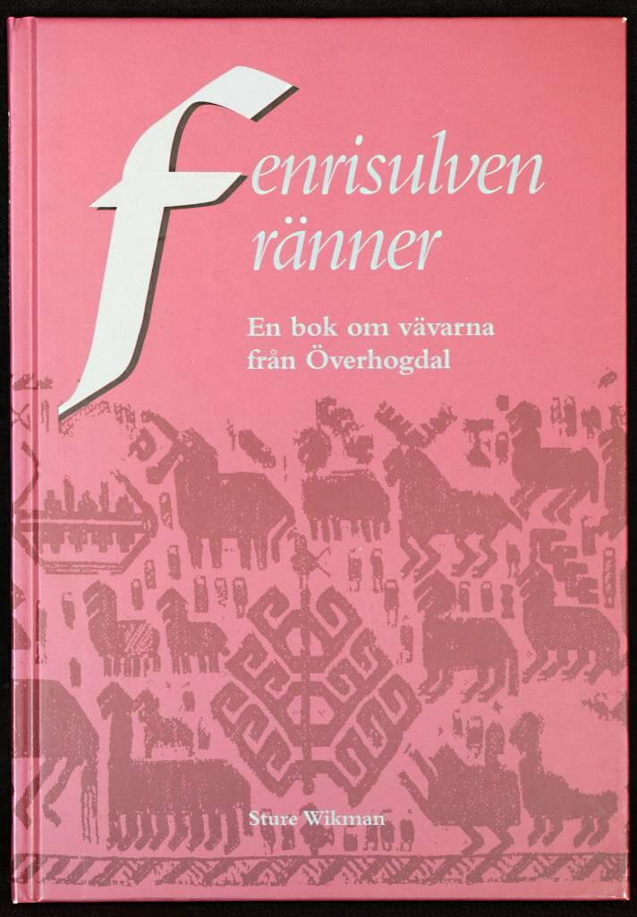Fenrisulven r&auml;nner : en bok om v&auml;varna fr&aring;n &Ouml;verhogdal