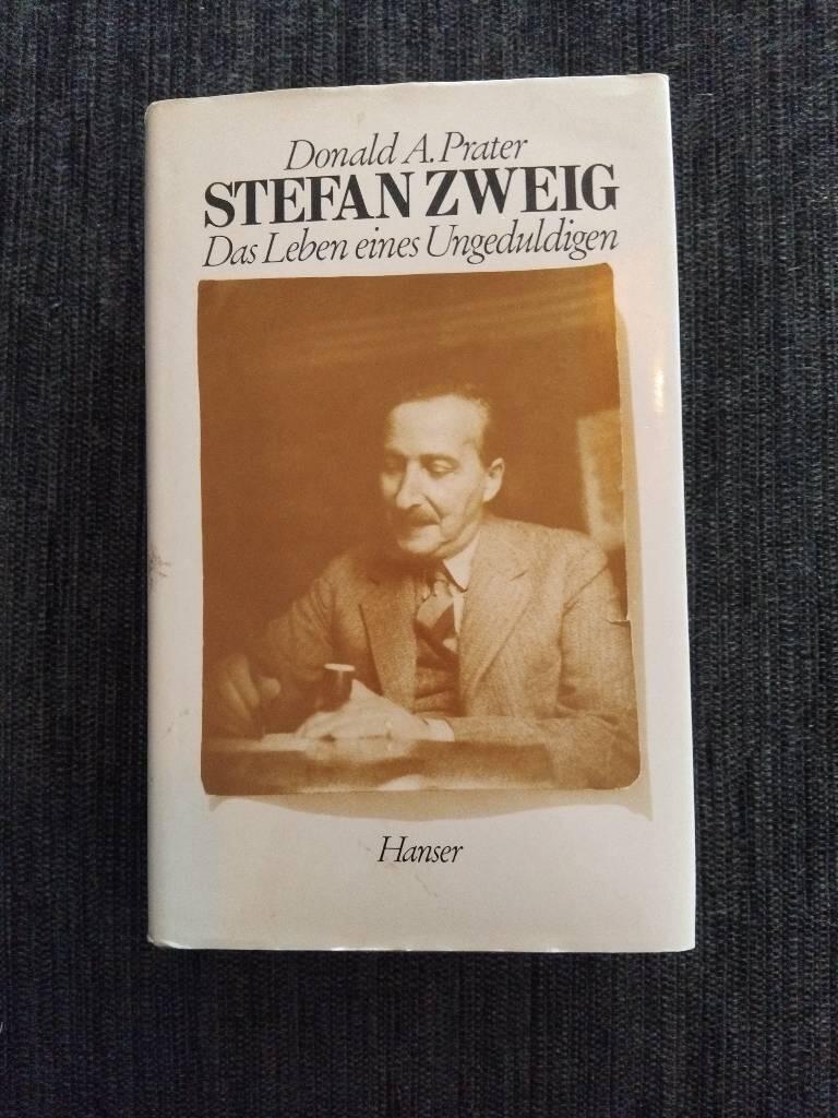 Stefan Zweig - das Leben eines Ungeduldigen
