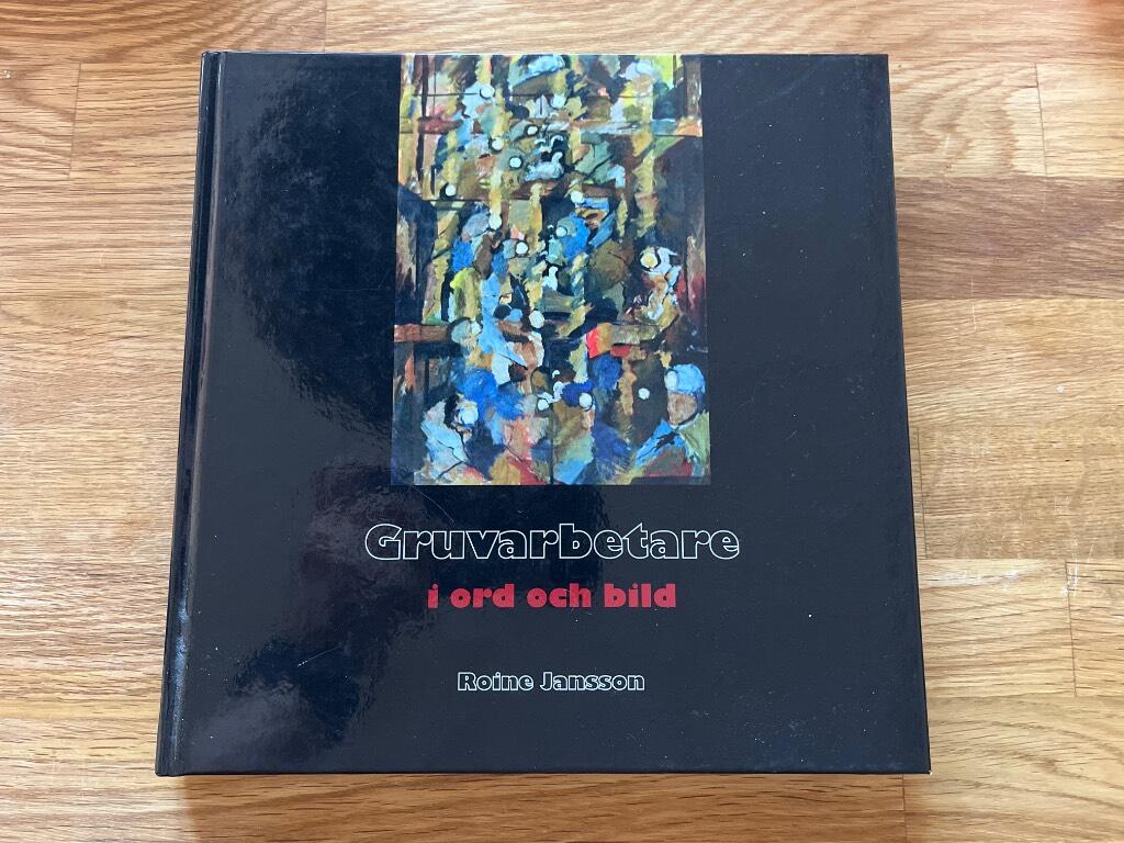 Gruvarbetare i ord och bild