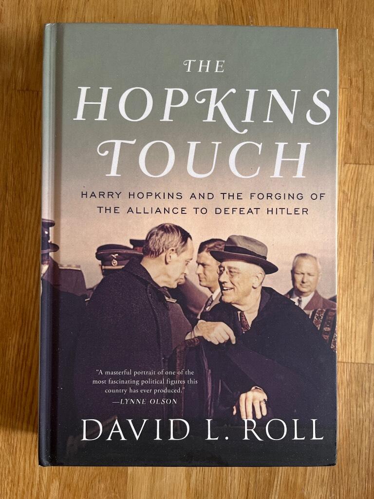The Hopkins touch - Harry Hopkins and the forging of the alliance to defeat Hitler