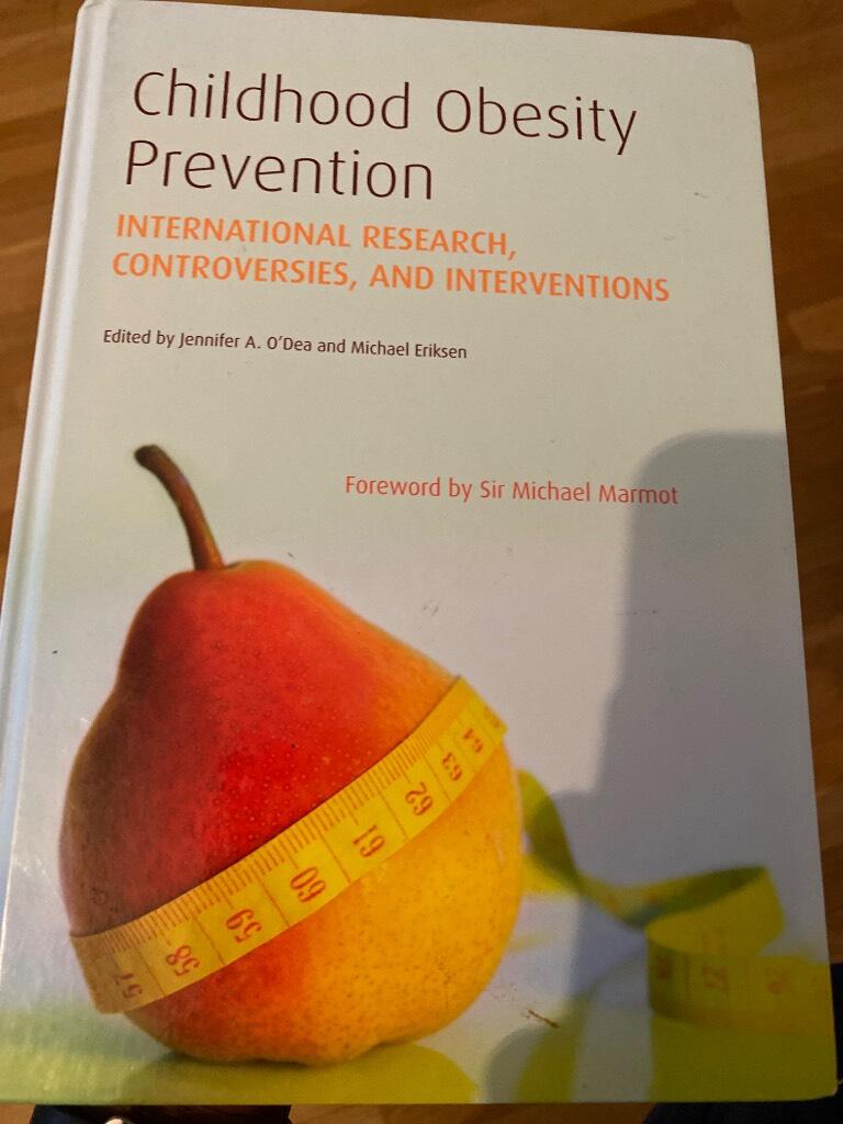 Childhood obesity prevention : international research, controversies, and interventions