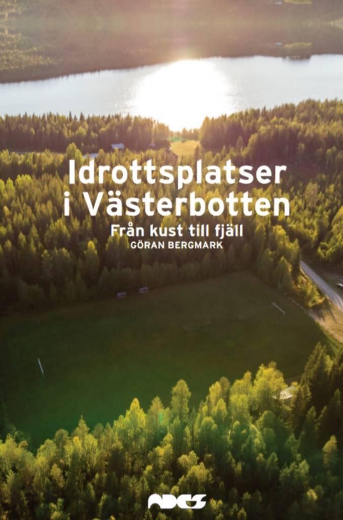 Idrottsplatser i Västerbotten - från kust till fjäll