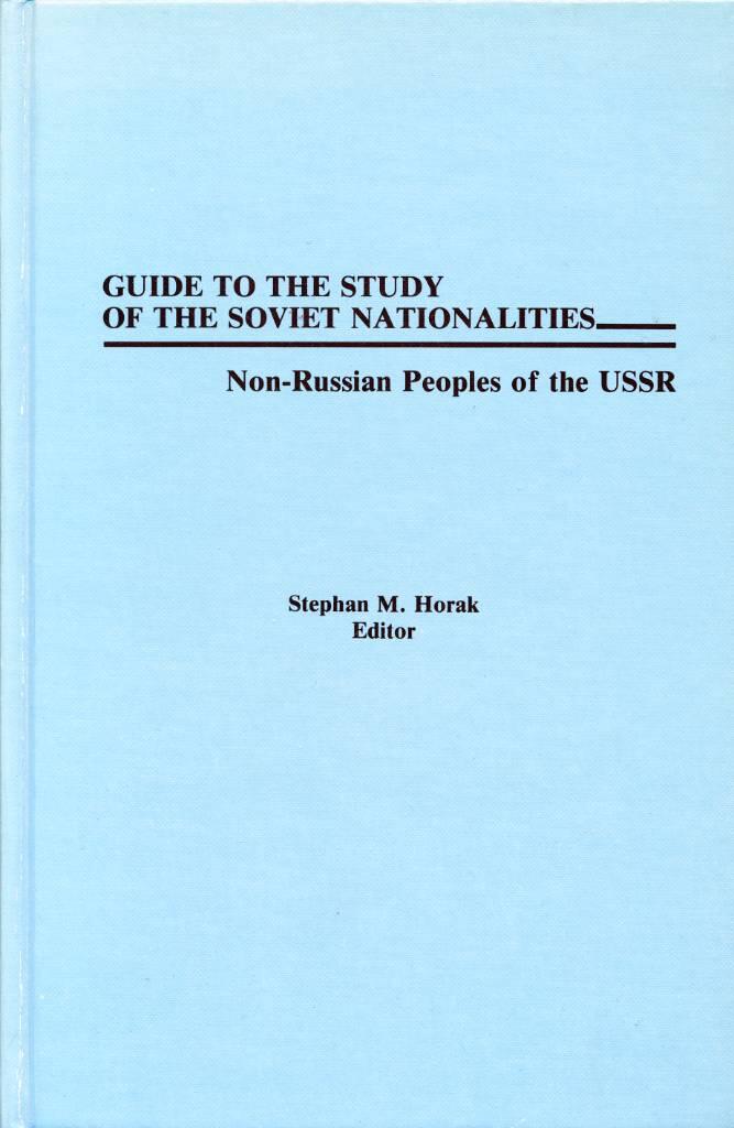 Guide to the study of the Soviet nationalities - non-Russian peoples of the USSR