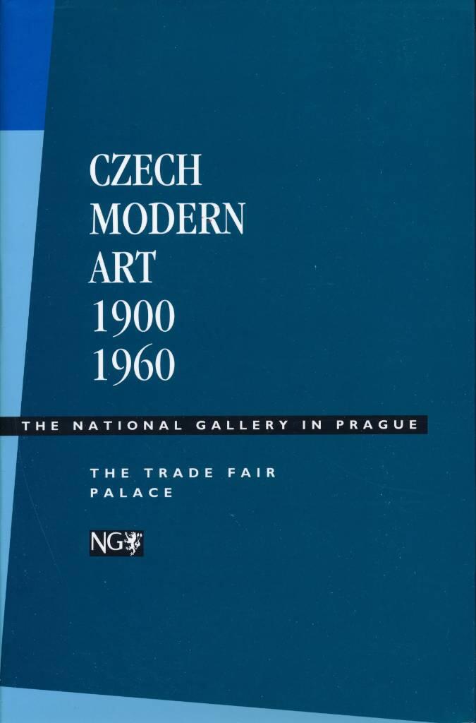 Czech modern art, 1900-1960 : modern art collection : the National Gallery in Prague, the Trade Fair Palace