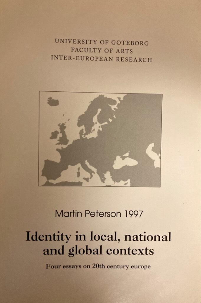 Identity in local, national and global contexts : four essays on 20th century Europe