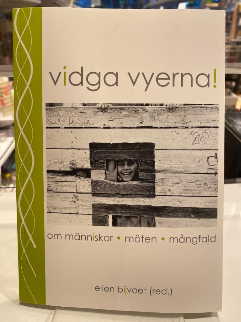 Vidga vyerna! : om m&auml;nniskor, m&ouml;ten, m&aring;ngfald