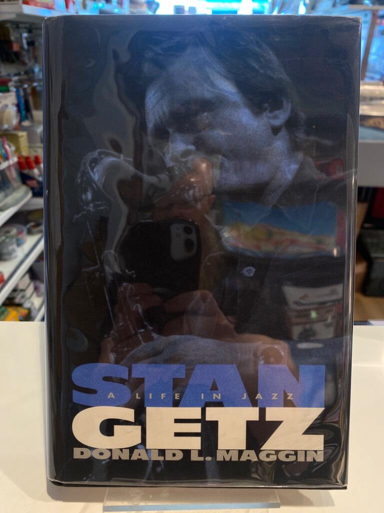 Stan Getz : a life in jazz