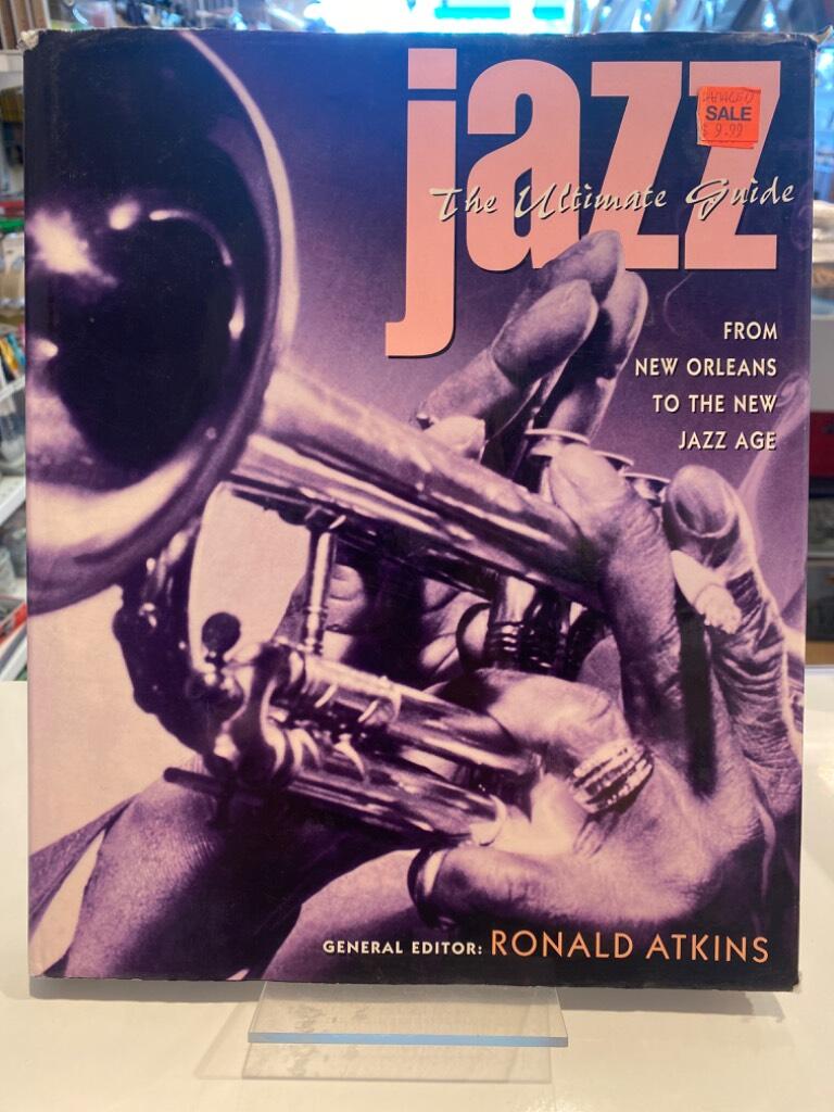 Jazz - the ultimate guide : from New Orleans to the new jazz age