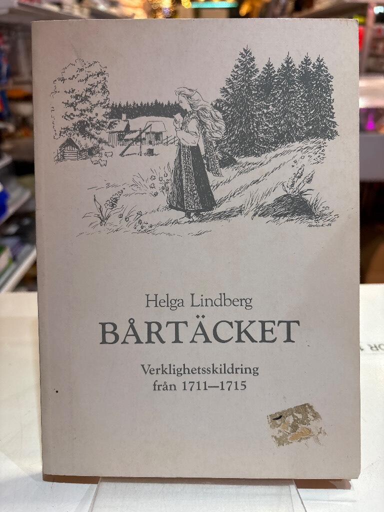 B&aring;rt&auml;cket : verklighetsskildring fr&aring;n 1711-1715 : roman