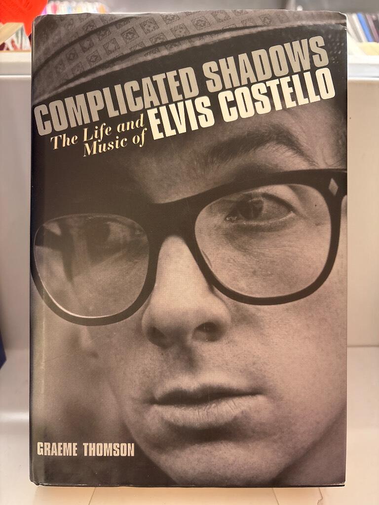 Complicated shadows - the life and music of Elvis Costello