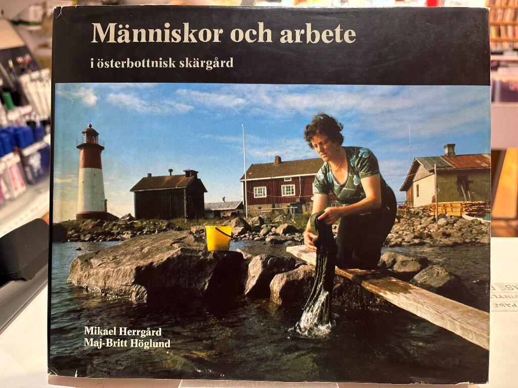M&auml;nniskor och arbete i &ouml;sterbottnisk sk&auml;rg&aring;rd