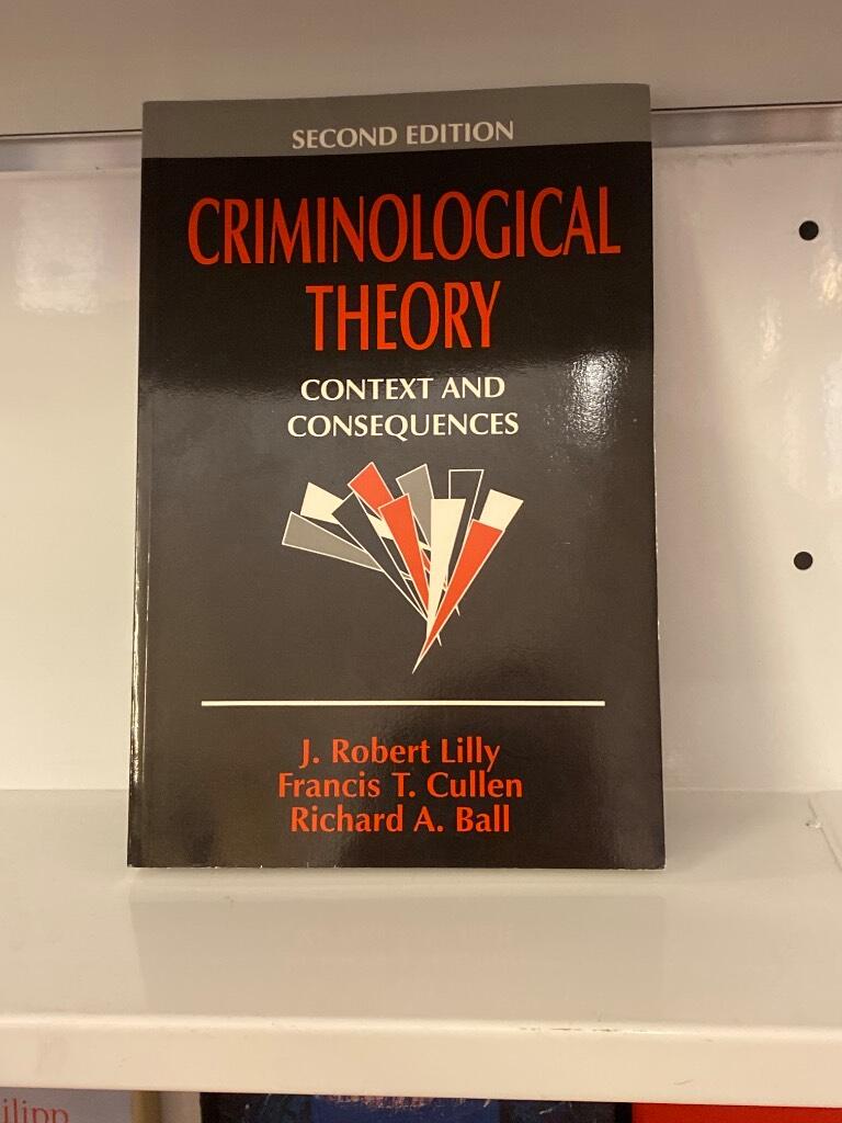 Criminological theory : context and consequences
