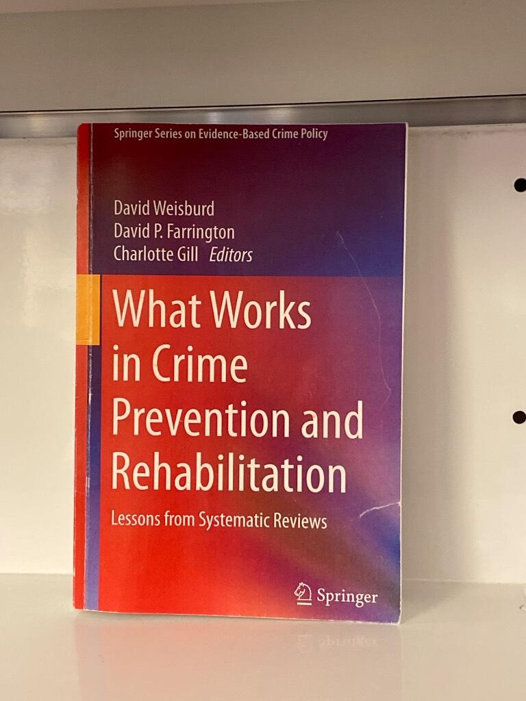 What works in crime prevention and rehabilitation
