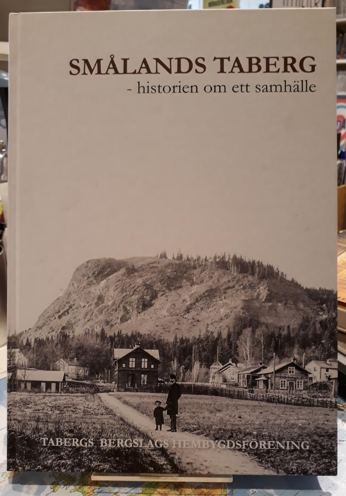 Sm&aring;lands Taberg : - historien om ett samh&auml;lle : 1894-1960
