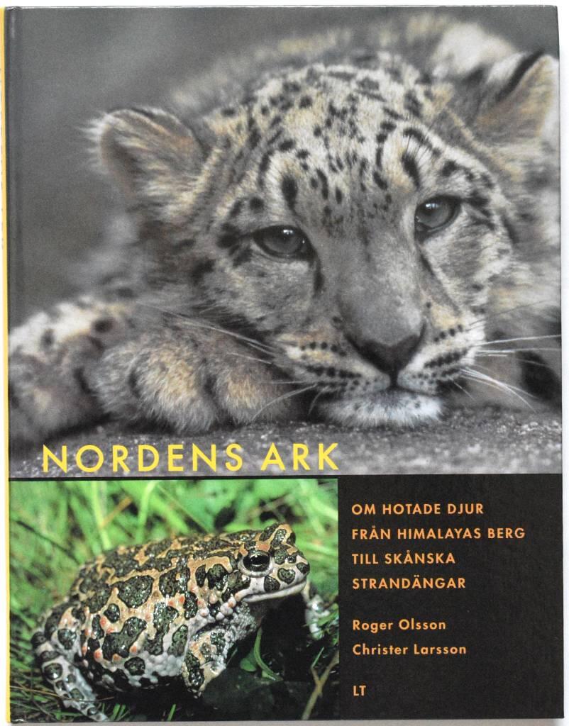 Nordens ark : om hotade djur fr&aring;n Himalayas berg till sk&aring;nska strand&auml;ngar