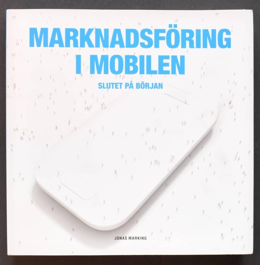 Marknadsf&ouml;ring i mobilen : slutet p&aring; b&ouml;rjan