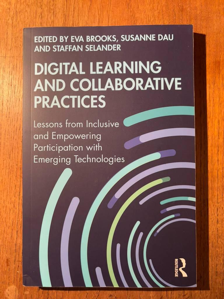 Digital learning and collaborative practices - lessons from inclusive and empowering participation with emerging technologies
