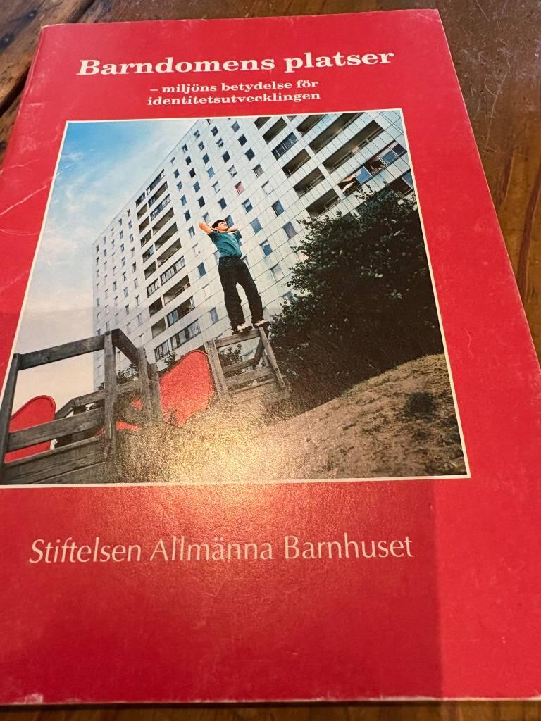 Barndomens platser : milj&ouml;ns betydelse f&ouml;r identitetsutvecklingen