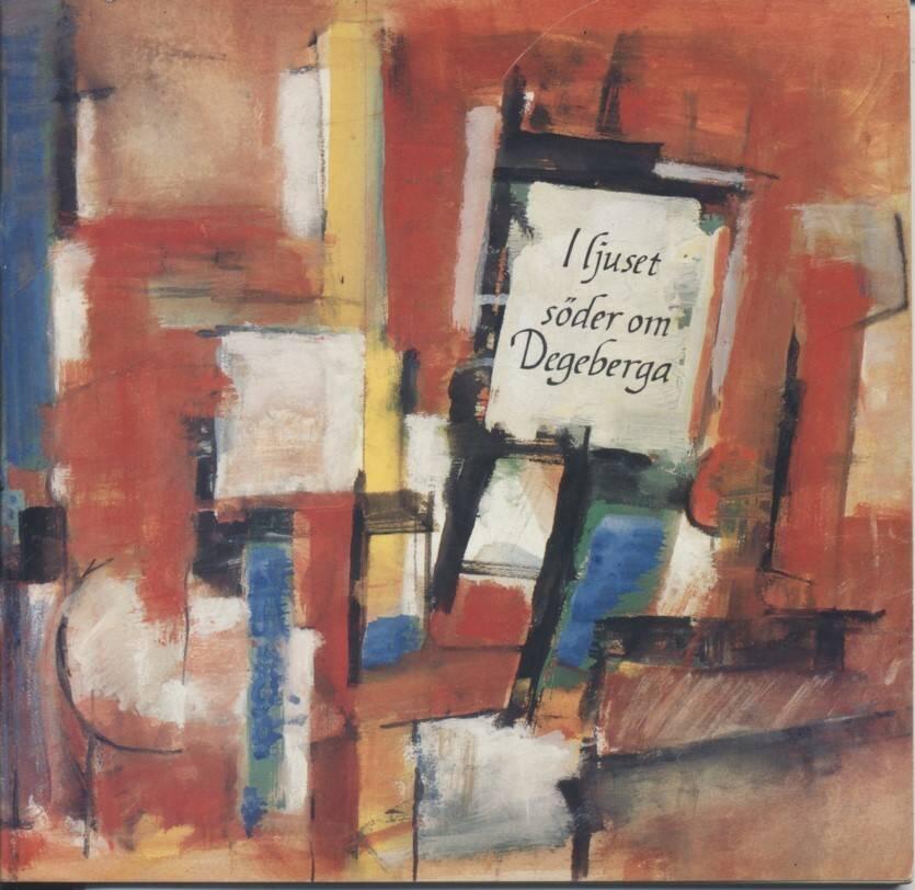I ljuset s&ouml;der om Degeberga