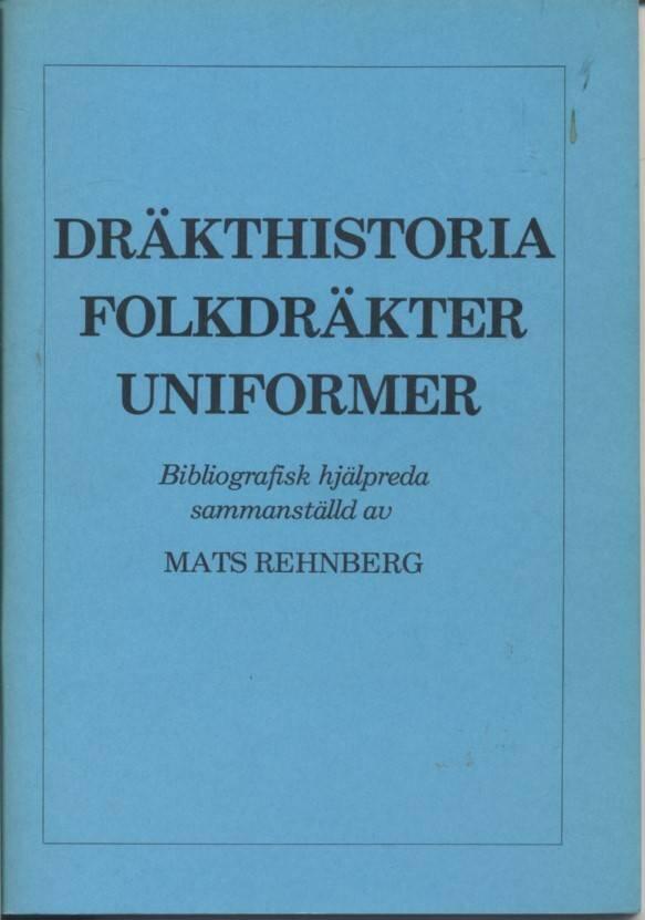 Dräkthistoria, folkdräkter, uniformer : bibliografisk hjälpreda