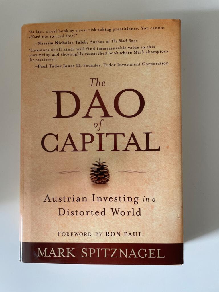 The Dao of Capital: Austrian Investing in a Distorted World