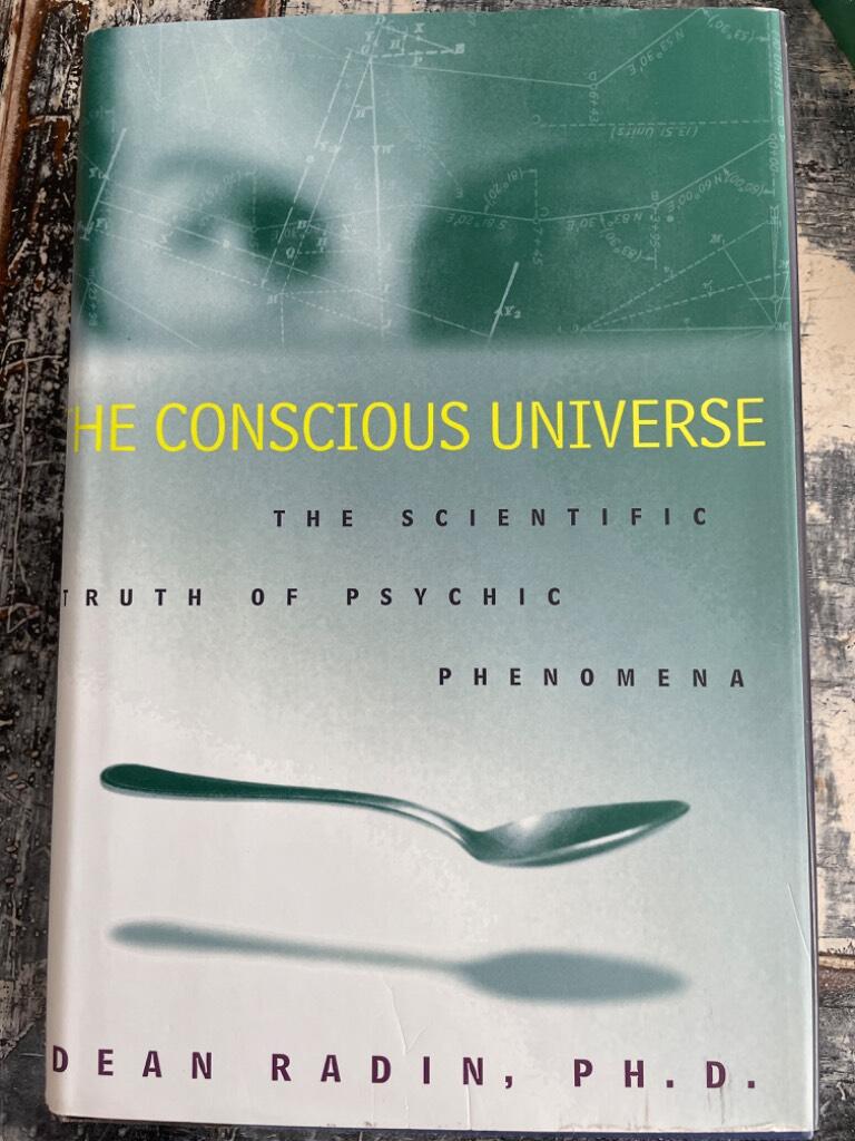 The conscious universe - the scientific truth of psychic phenomena
