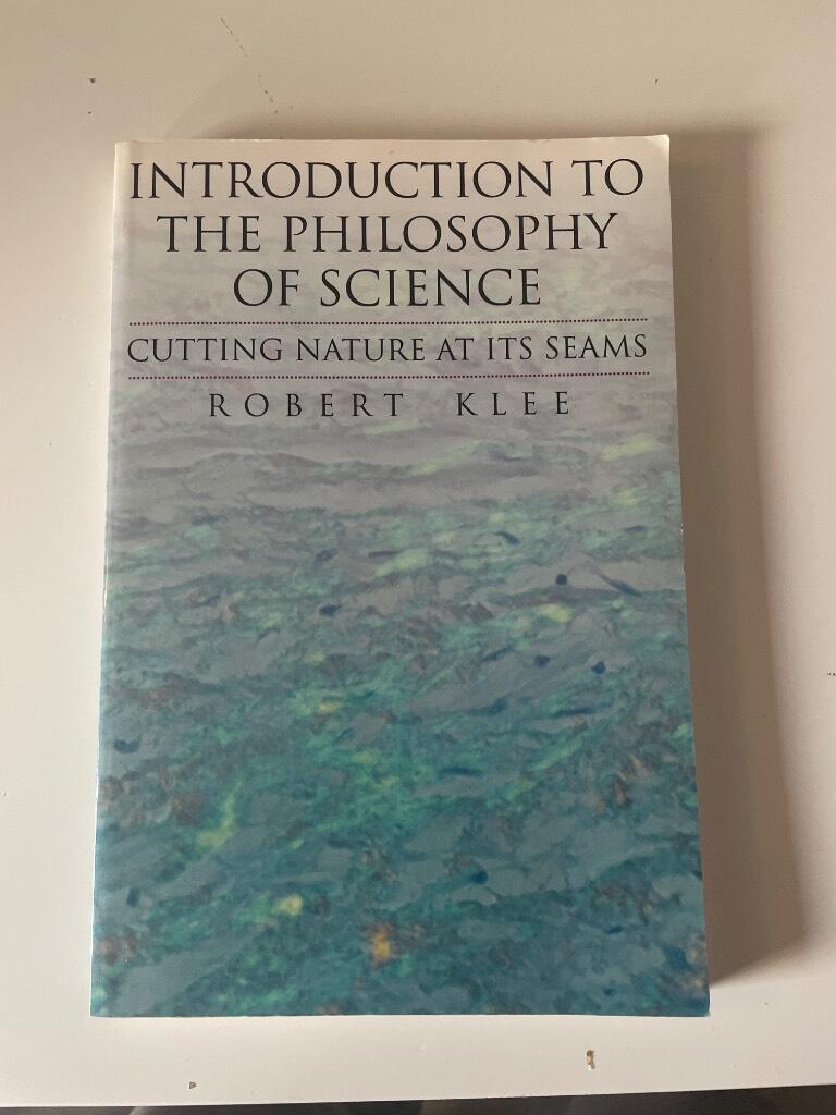 Introduction to the philosophy of science : cutting nature at its seams