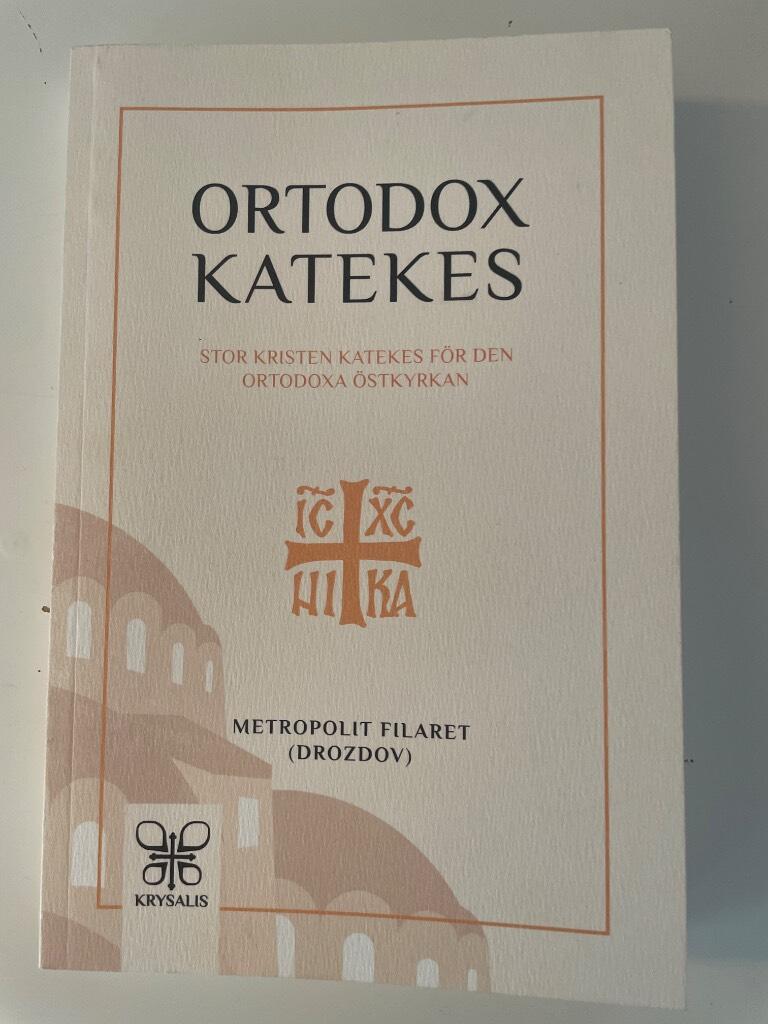 Ortodox katekes - stor kristen katekes f&ouml;r den ortodoxa &ouml;stkyrkan