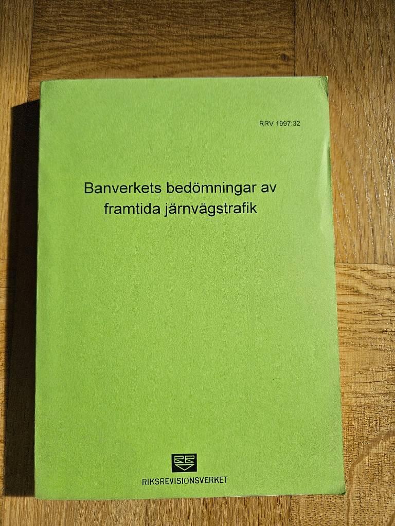 Banverkets bed&ouml;mningar av framtida j&auml;rnv&auml;gstrafik