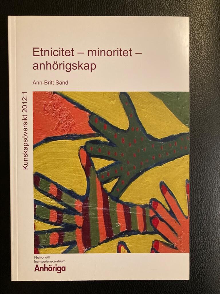 Etnicitet - minoritet - anh&ouml;rigskap / Ann-Britt Sand